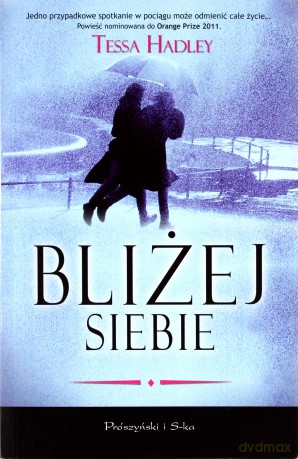 Bliżej siebie  -  Tessa Hadley [KSIĄŻKA]