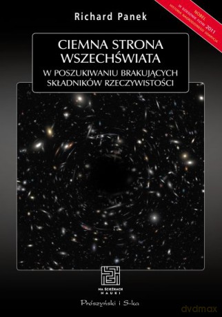 Ciemna strona Wszechświata  -  Richard Panek [KSIĄŻKA]