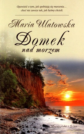 Domek nad morzem  -  Maria Ulatowska [KSIĄŻKA]