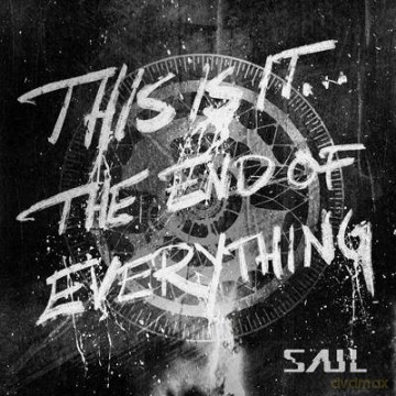 Saul: This Is It The End Of Everything [CD]