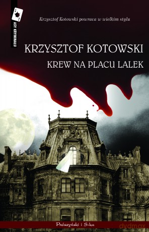 Krew na placu Lalek  -  Krzysztof Kotowski [KSIĄŻKA]