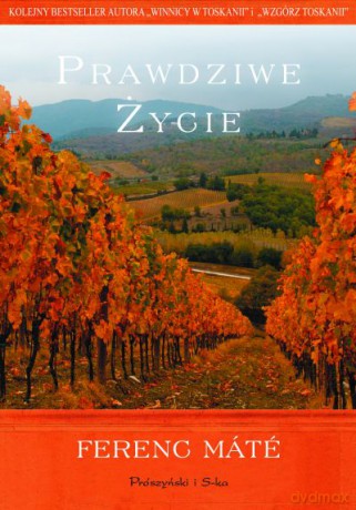 Prawdziwe życie  -  Ferenc Máté [KSIĄŻKA]