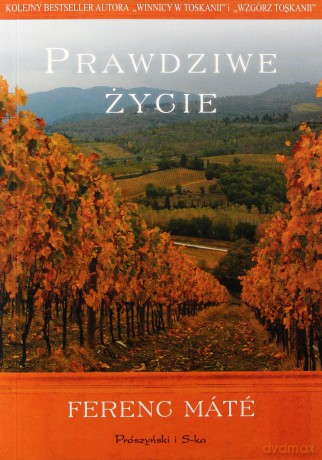 Prawdziwe życie  -  Ferenc Máté [KSIĄŻKA]
