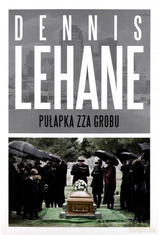 Pułapka zza grobu  -  Dennis Lehane [KSIĄŻKA]