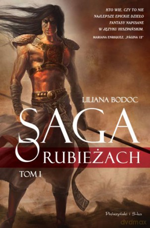 Saga o Rubieżach. Tom 1  -  Liliana Bodoc [KSIĄŻKA]