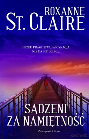 Sądzeni za namiętność  -  Roxanne St. Claire [KSIĄŻKA]