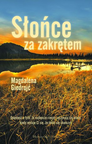 Słońce za zakrętem  -  Magdalena Giedrojć [KSIĄŻKA]