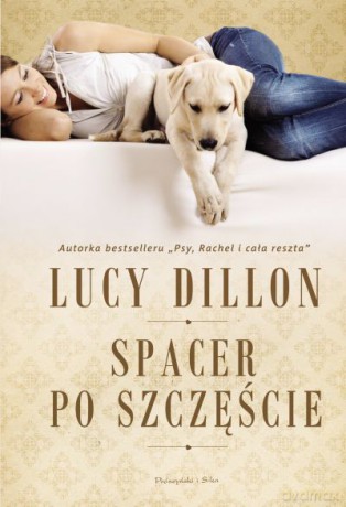 Spacer po szczęście  -  Lucy Dillon [KSIĄŻKA]