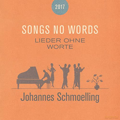 Schmoelling, Johannes: Songs No Words Lieder Ohne Worte [CD]