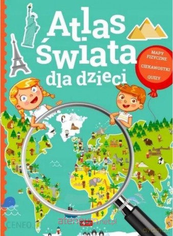 Atlas Świata dla dzieci [KSIĄŻKA]