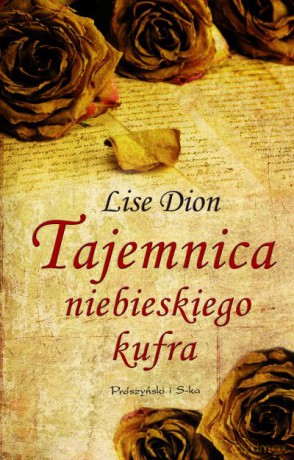 Tajemnica niebieskiego kufra  -  Lise Dion [KSIĄŻKA]