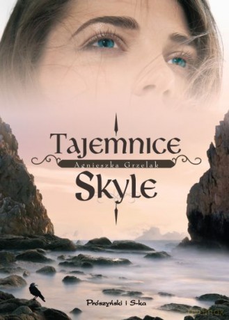Tajemnice Skyle  -  Agnieszka Grzelak [KSIĄŻKA]
