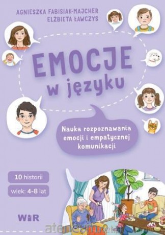 Emocje w języku. Nauka rozpoznawania emocji i empatycznej komunikacji - Agnieszka Fabisiak-Majcher, Elżbieta Ławczys, Zofia Zabrzeska [KSIĄŻKA]