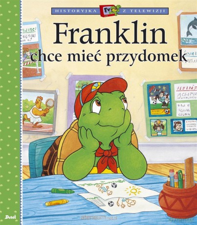Franklin chce mieć przydomek - Paulette Bourgeois, Patrycja Zarawska [KSIĄŻKA]