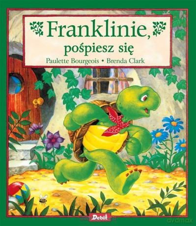 Franklinie, pośpiesz się - Paulette Bourgeois, Patrycja Zarawska [KSIĄŻKA]