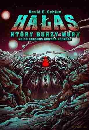 Hałas który burzy mury - David E. Gehlke [KSIĄŻKA]