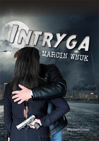 Intryga - Marcin Wnuk [KSIĄŻKA]