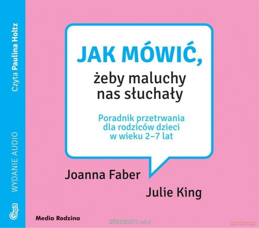 Jak mówić, żeby maluchy nas słuchały [AUDIOBOOK]