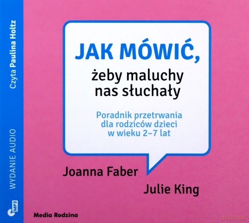 Jak mówić, żeby maluchy nas słuchały [AUDIOBOOK]