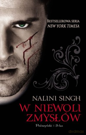 W niewoli zmysłów  -  Nalini Singh [KSIĄŻKA]