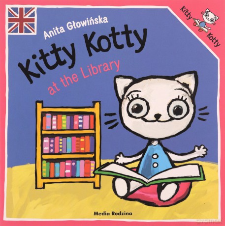Kitty Kotty at the Library - Anita Głowińska [KSIĄŻKA]