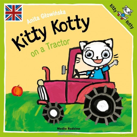 Kitty Kotty on a Tractor - Anita Głowińska [KSIĄŻKA]