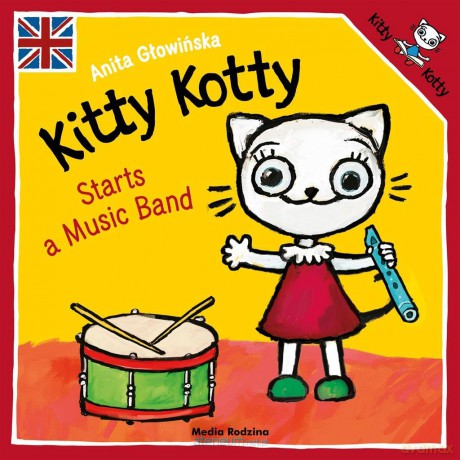 Kitty Kotty Starts a Music Band - Anita Głowińska [KSIĄŻKA]