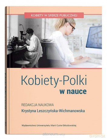Kobiety-Polki w nauce - Krystyna Leszczyńska-Wichmanowska [KSIĄŻKA]