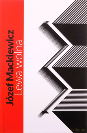 Lewa wolna - Józef Mackiewicz [KSIĄŻKA]