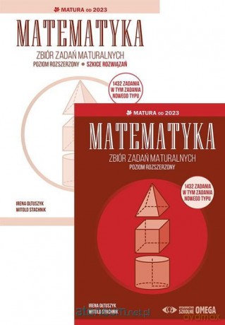 Matura 2023 Zbiór zadań maturalnych Matematyka zakres rozszerzony - Irena Ołtuszyk, Witold Stachnik [KSIĄŻKA]