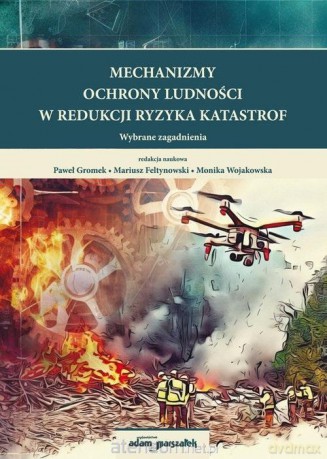 Mechanizmy ochrony ludności w redukcji ryzyka katastrof [KSIĄŻKA]