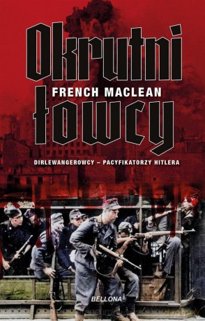 Okrutni łowcy - French L. MacLean, Tomasz Kaźmierczak [KSIĄŻKA]