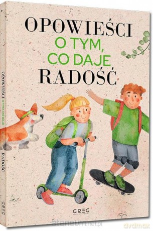 Opowieści o tym, co daje radość - Jagoda Mruczek [KSIĄŻKA]