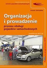 Organizacja i prowadzenie procesu obsługi pojazdów - Urszula Jastrzębska [KSIĄŻKA]