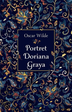 Portret Doriana Graya (edycja kolekcjonerska) - Oscar Wilde [KSIĄŻKA]