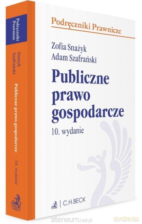 Publiczne prawo gospodarcze z testami online - Zofia Snażyk, Adam Szafrański [KSIĄŻKA]