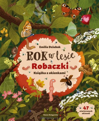 Rok w lesie. Robaczki. Książka z okienkami - Emilia Dziubak, Emilia Dziubak [KSIĄŻKA]