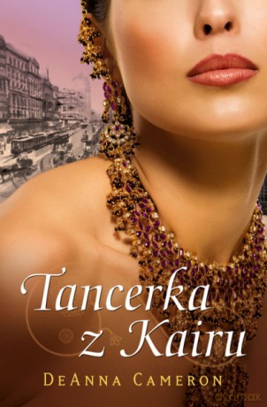 Tancerka z Kairu  -  DeAnna Cameron [KSIĄŻKA]