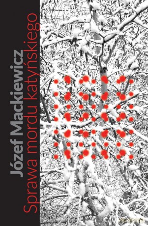 Sprawa mordu katyńskiego - Józef Mackiewicz [KSIĄŻKA]