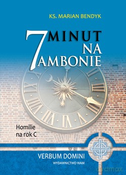 7 Minut Na Ambonie  -  Ks. Marian Bendyk [KSIĄŻKA]