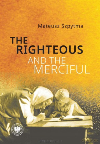 The Righteous and the Merciful - Mateusz Szpytma [KSIĄŻKA]