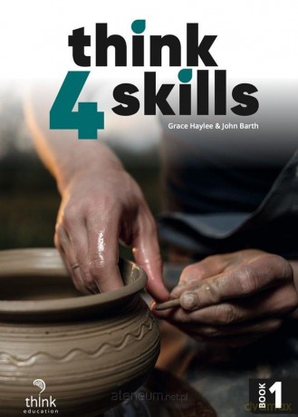 Think 4 Skills 1 podręcznik + ćwiczenie - Ozge Keskin, Grace Haylee, John Barth [KSIĄŻKA]
