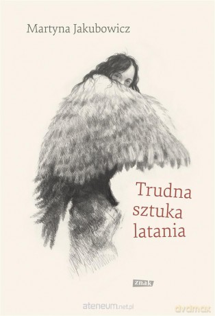 Trudna sztuka latania - Martyna Jakubowicz [KSIĄŻKA]