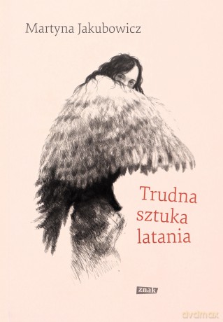 Trudna sztuka latania - Martyna Jakubowicz [KSIĄŻKA]