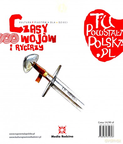 Tu powstała Polska. Czasy wojów i rycerzy - Jarosław Gryguć [KSIĄŻKA]