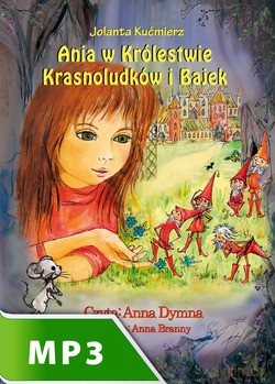 Ania W Królestwie Krasnoludków I Bajek [KSIĄŻKA]