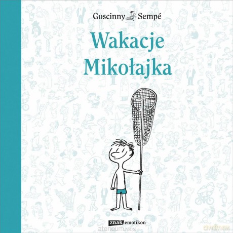 Wakacje Mikołajka - Rene Goscinny, Jean-Jacques Semp, Barbara Grzegorzewska [KSIĄŻKA]