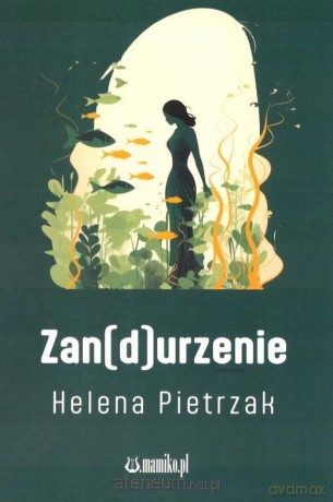 Zan(d)urzenie - Helena Pietrzak [KSIĄŻKA]