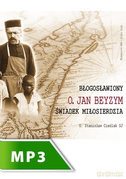 Błogosławiony O. Jan Beyzym - Świadek Miłosierdzia [KSIĄŻKA]