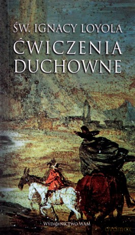Ćwiczenia Duchowne  -  Św. Ignacy Loyola [KSIĄŻKA]
